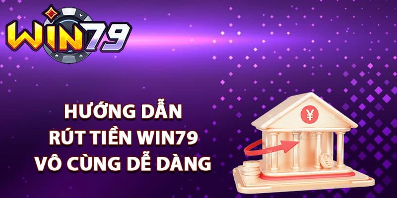 Những vấn đề thường gặp khi rút tiền Win79