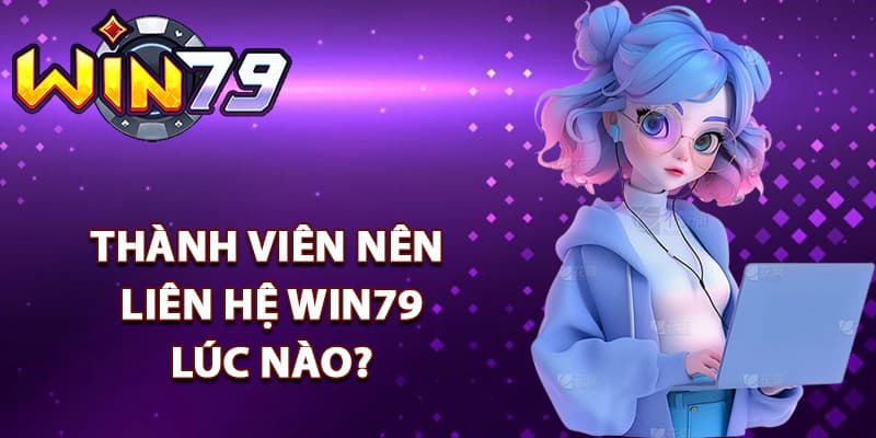 Tại sao việc liên hệ Win79 lại quan trọng