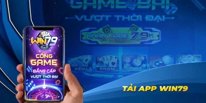 Ưu điểm nổi bật khi tải app Win79